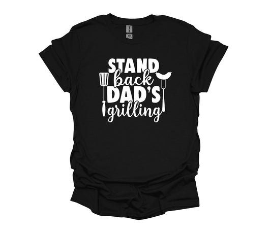 Stand back dads on the grill t shirt / bbq crew neck / sweatshirt