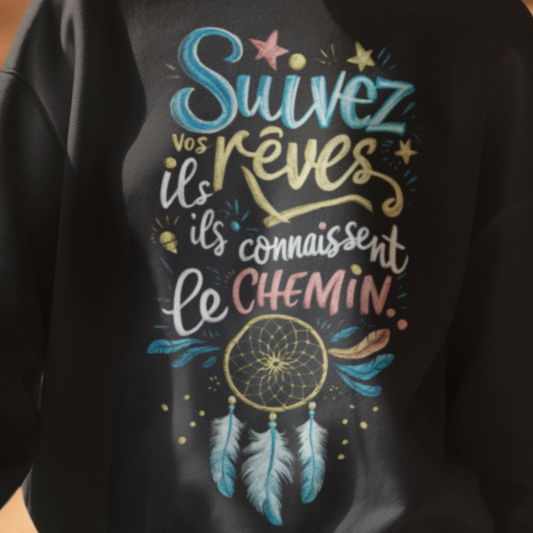 T-Shirt "Suivez Vos Rêves" | Tee-shirt graphique français inspirant adulte