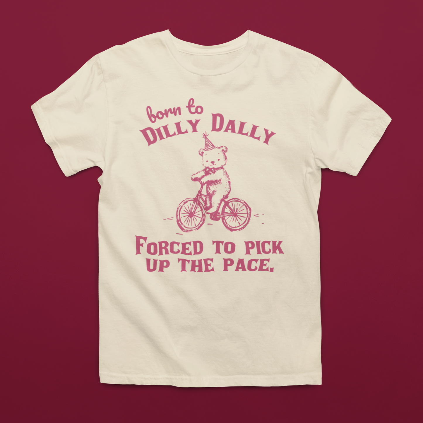 Born to Dilly Dally