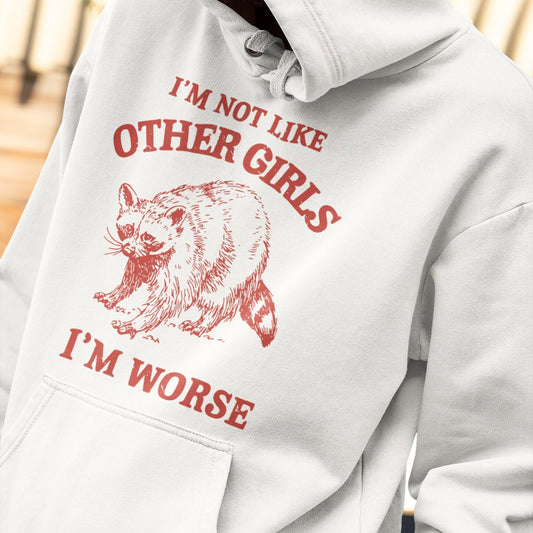 Je ne suis pas comme les autres filles, je suis pire